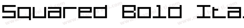 Squared Bold Italic字体转换